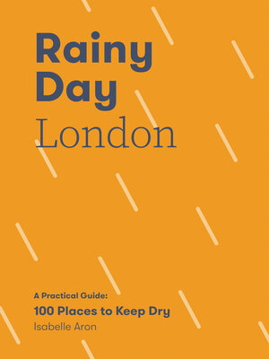 cover image of Rainy Day London: a Practical Guide